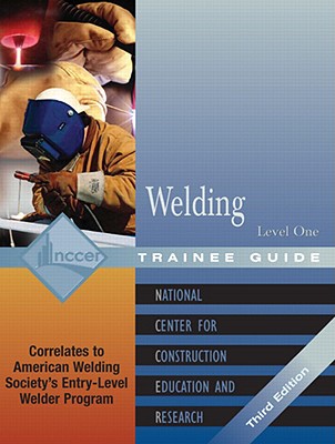 Welding Level 1 Trainee Guide, 3e, Paperback - Nccer