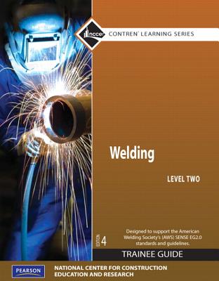 Welding Trainee Guide, Level 2 - Nccer