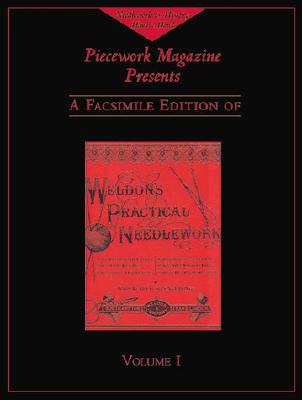 Weldon's Practical Needlework, Volume 1 - Piecework Magazine