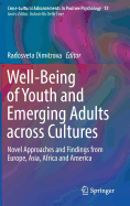Well-Being of Youth and Emerging Adults Across Cultures: Novel Approaches and Findings from Europe, Asia, Africa and America