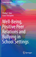 Well-Being, Positive Peer Relations and Bullying in School Settings