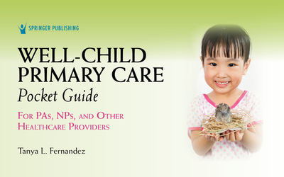 Well-Child Primary Care Pocket Guide: For Pas, Nps, and Other Healthcare Providers - Fernandez, Tanya, MS, Pa-C