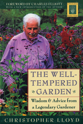 Well-Tempered Garden - Lloyd, Christopher, and Elliott, Charles (Foreword by)