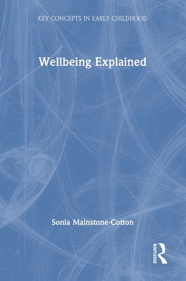 Wellbeing Explained - Mainstone-Cotton, Sonia