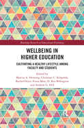 Wellbeing in Higher Education: Cultivating a Healthy Lifestyle Among Faculty and Students
