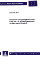 Weltanschauungsorganisationen Innerhalb Der Arbeiterbewegung Der Weimarer Republik