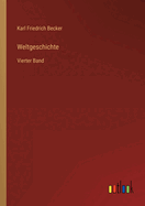 Weltgeschichte: Vierter Band