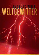 Weltgewitter: Gedichte