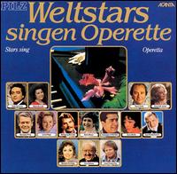 Weltstars singen Operette (Stars Sing Opera) - Anna Moffo (soprano); Carlo Bini (tenor); Edda Moser (soprano); Gwyneth Jones (tenor); Helen Donath (soprano); Hermann Prey (baritone); Jos Carreras (tenor); Josef Protschka (tenor); Karl Ridderbusch (bass); Kurt Bhme (bass); Lucia Popp (soprano)