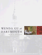 Wenda Gu at Dartmouth: The Art of Installation