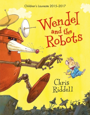 Wendel and the Robots - Riddell, Chris