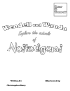 Wendell and Wanda Explore the animals of Noitanigami: Draw It Yourself. Illustrated by you.