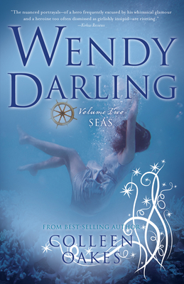 Wendy Darling: Volume 2: Seas - Oakes, Colleen