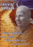 Wenn Nicht Ich, Wer Denn-Wenn Nicht Jetzt, Wann Dann? : VortrGe Zur Buddhistischen Praxis FR Die Nonnen Und Anagarikas Auf Parappuduwa Nuns Island, Sri Lanka (Hardback)