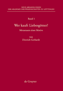 Wer Kauft Liebesgtter?: Metastasen Eines Motivs