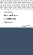 Wer Und Was Ist Hamlet?: Erkundungen