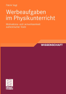 Werbeaufgaben Im Physikunterricht: Motivations- Und Lernwirksamkeit Authentischer Texte