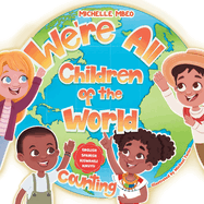 We're All Children of the World!: Counting: English, Spanish, Kiswahili, Kikuyu