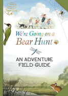 We're Going on a Bear Hunt: My Adventure Field Guide