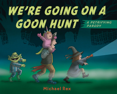 We're Going on a Goon Hunt: A Petrifying Parody - 