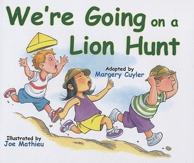 We're Going on a Lion Hunt - Cuyler, Margery