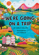 We're Going on a Trip