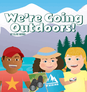 We're Going Outdoors