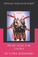 We're Here for Laura: A comedy about four horrible friends