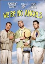 We're No Angels - Michael Curtiz