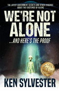 We're Not Alone: And Here's the Proof