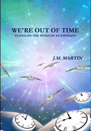We're Out of Time