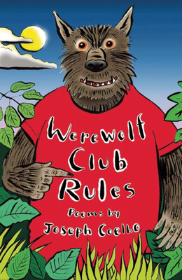 Werewolf Club Rules!: and other poems - Coelho, Joseph