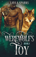 Werewolf's Toy: Fated Werewolf Shifter Dark Romance