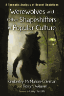 Werewolves and Other Shapeshifters in Popular Culture: A Thematic Analysis of Recent Depictions