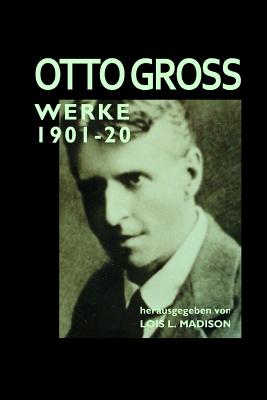 Werke 1901 - 1920 - Madison, Lois L (Editor), and Gross, Otto