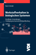 Werkstoffverhalten in Biologischen Systemen: Grundlagen, Anwendungen, Schdigungsmechanismen, Werkstoffprfung