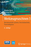 Werkzeugmaschinen 3: Mechatronische Systeme, Vorschubantriebe, Prozessdiagnose