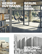 Werner Dttmann: Building Berlin