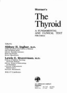 Werner's the Thyroid: A Fundamental and Clinical Text