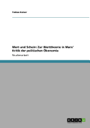 Wert Und Schein: Zur Werttheorie in Marx' Kritik Der Politischen Okonomie