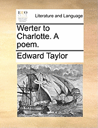 Werter to Charlotte: A Poem
