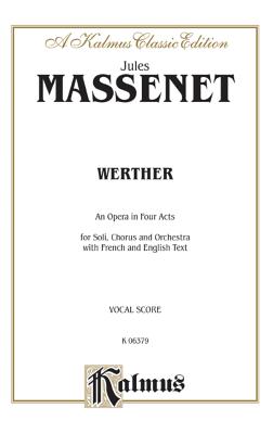 Werther: French, English Language Edition, Vocal Score - Massenet, Jules (Composer)