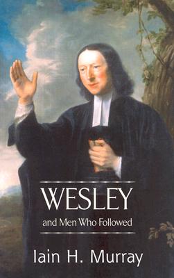 Wesley and Men Who Followed - Murray, Iain H