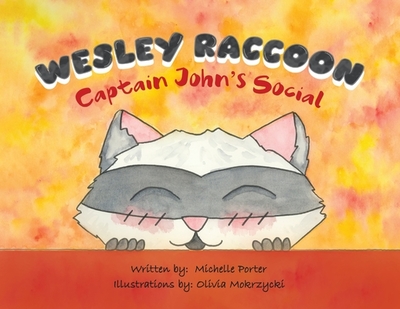 Wesley Raccoon: Captain John's Social - Porter, Michelle