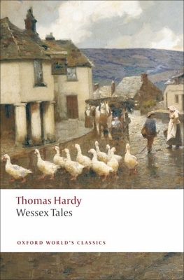 Wessex Tales - Hardy, Thomas, and King, Kathryn R (Editor)