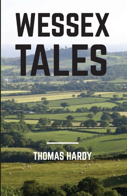 Wessex Tales - Hardy, Thomas