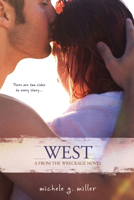 West: A From The Wreckage Novel - Miller, Michele G