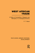 West African Trade: A Study of Competition, Oligopoly and Monopoly in a Changing Economy