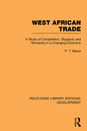 West African Trade: A Study of Competition, Oligopoly and Monopoly in a Changing Economy