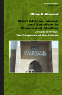 West African  ulam   And Salafism in Mecca and Medina: Jaw b Al-Ifr q  - The Response of the African